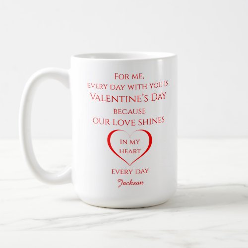 Custom Valentines Day Romantic Love Quote Coffee Mug