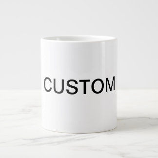 custom very large giant coffee mug