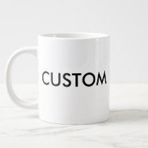 Custom Very Large Jumbo 20oz White Coffee Mug Custom Very Large Jumbo 20oz White Coffee Mug