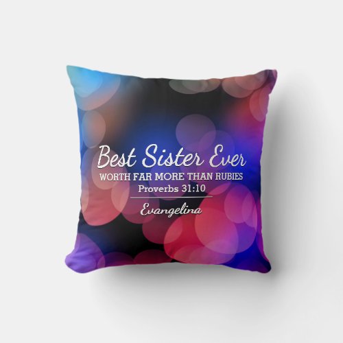 Custom Vibrant Bokeh BEST SISTER EVER Proverbs 31  Throw Pillow