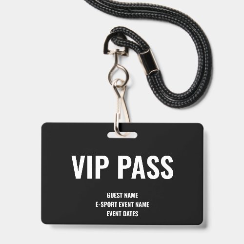 Custom VIP Guest Minimalist E-Sport Event Black Badge