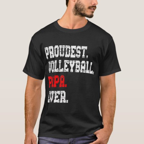 Custom Volleyball Papa Best Papa Ever T_Shirt