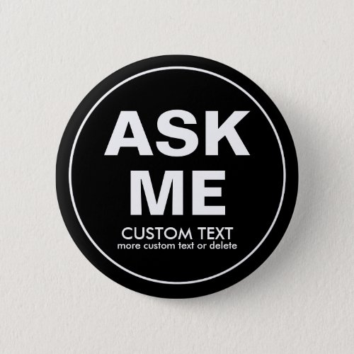 Custom Volunteer Ask Me Special Event Black Pinback Button