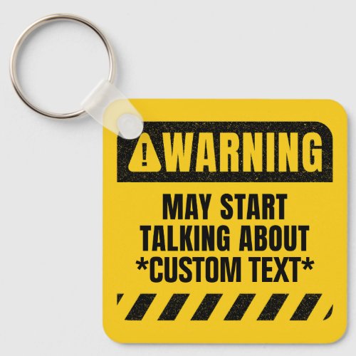 Custom Warning May Start Talking About Add Text Keychain