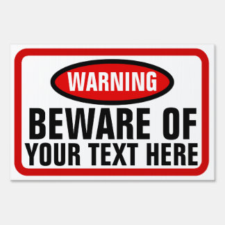 Custom Warning Sign