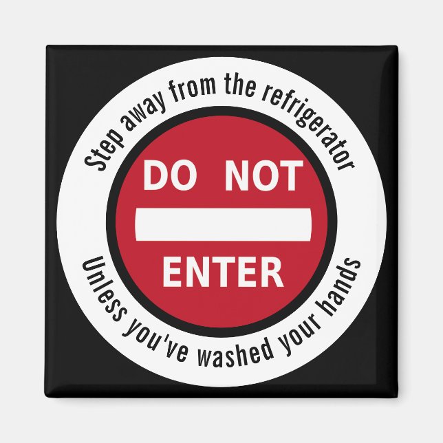 Custom Wash Your Hands NO ENTRY Magnet (Front)