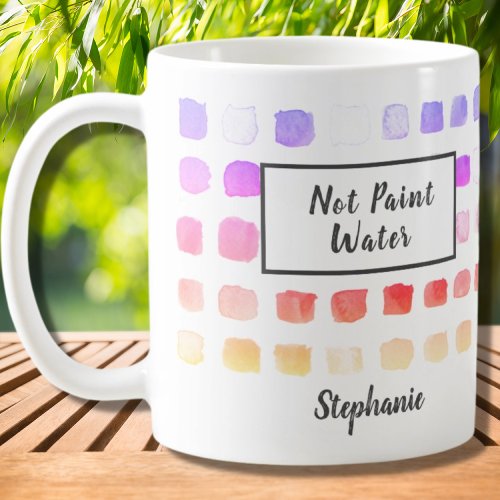 Custom Watercolor Artist Pink Not Paint Water Coffee Mug