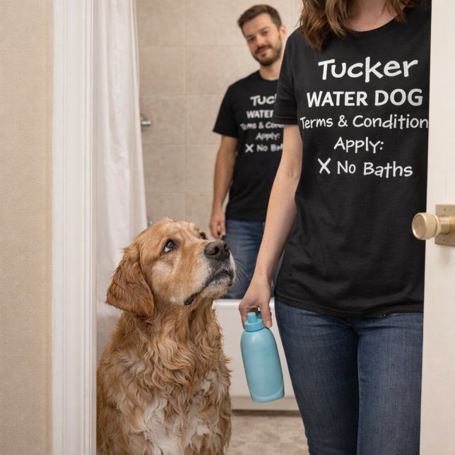 Custom Waterdog Terms & Conditions Apply X No Bath T-Shirt (Creator Uploaded)