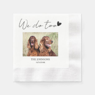 Custom we do too pet wedding  napkins