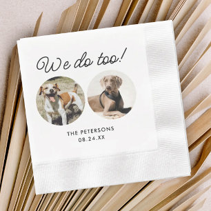 Custom We Do Too Pet Wedding  Napkins