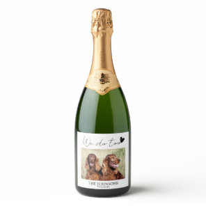Custom we do too pet wedding sparkling wine label