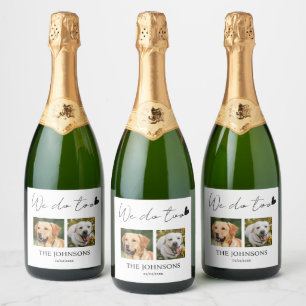 Custom we do too pet wedding sparkling wine label