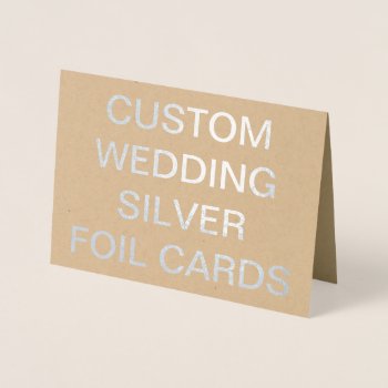 Custom Wedding 7x5 Personalized Silver Foil Cards by APersonalizedWedding at Zazzle