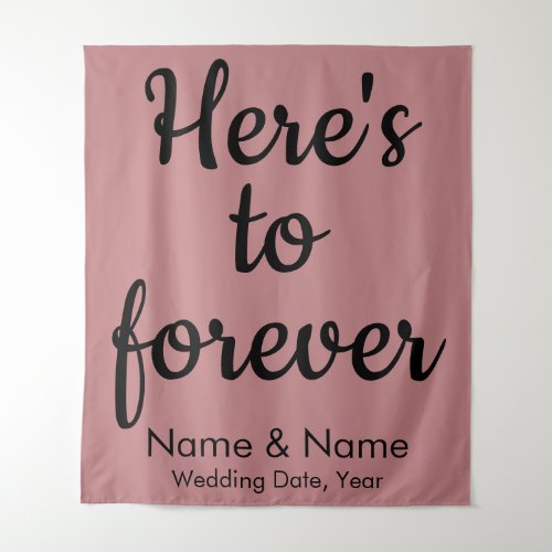 Custom Wedding Backdrop Heres to forever Ceremony