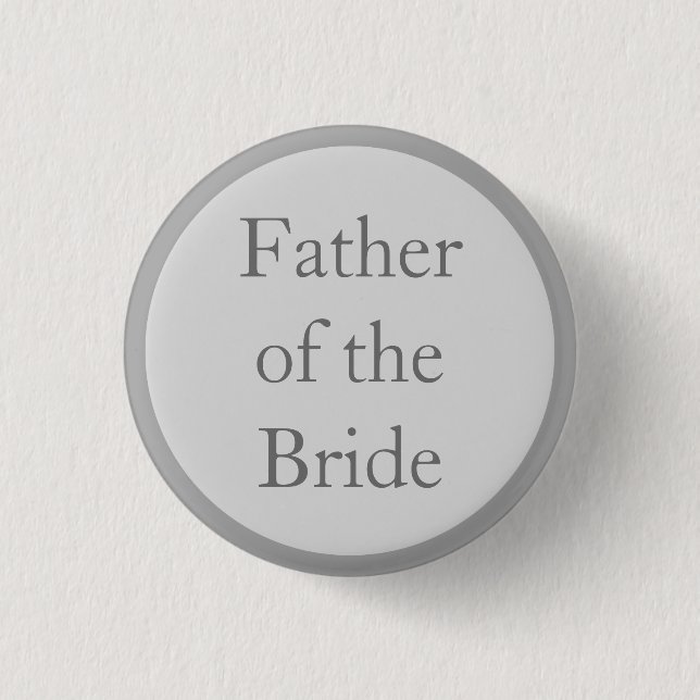 Custom Wedding Father of the Bride Pinback Buttons (Front)