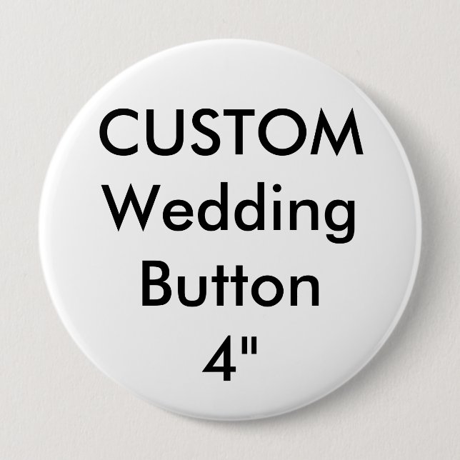 Custom Wedding Large 4" Round Button Pin (Front)