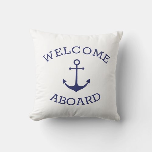 Custom Welcome Aboard nautical navy blue anchor Throw Pillow