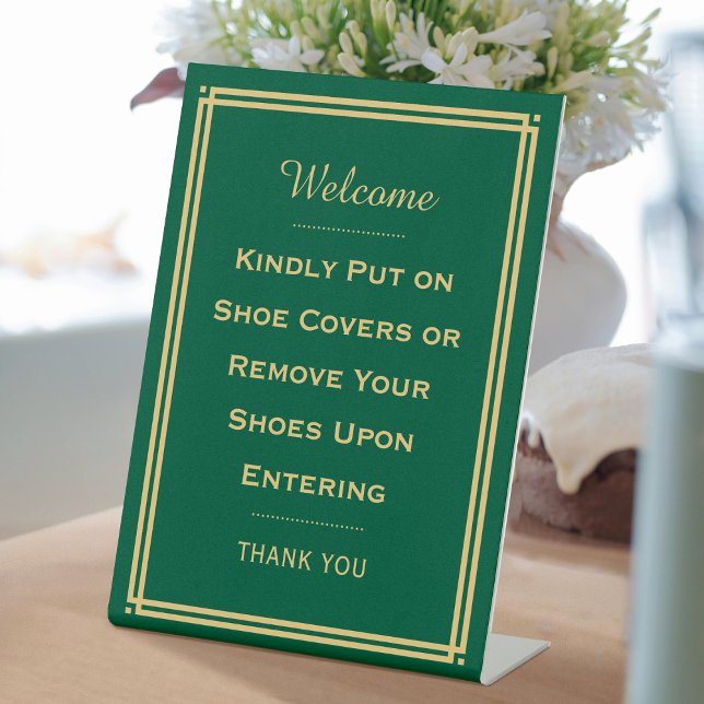 Custom Welcome Please Remove Your Shoes Green Pedestal Sign (Creator Uploaded)