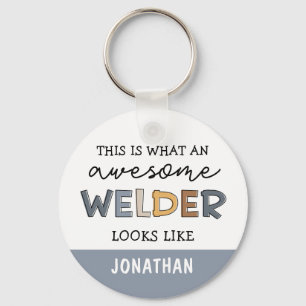 Custom Welder Funny Awesome Welder Gifts Keychain