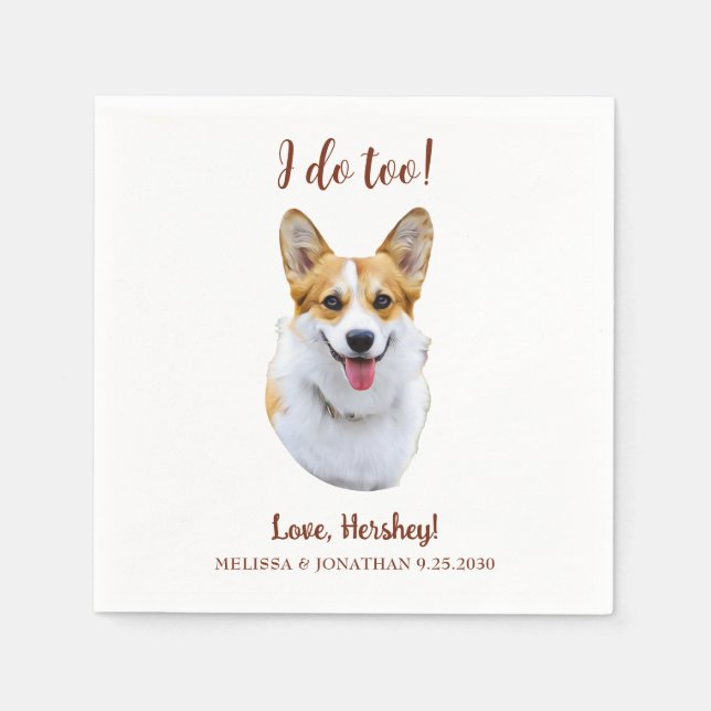 Custom Welsh Corgi Dog  Personalized I Do Too  Napkins (Front)