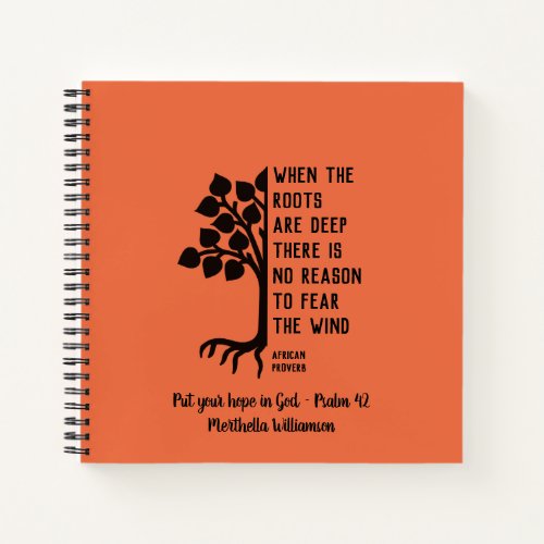 Custom WHEN THE ROOTS ARE DEEP Prayer Notebook