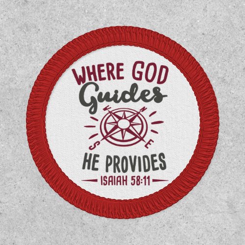 Custom Where God Guides He Provides Isaiah 5811 Patch