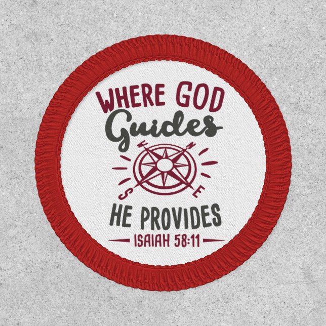 Custom Where God Guides He Provides Isaiah 58:11 Patch (Front)
