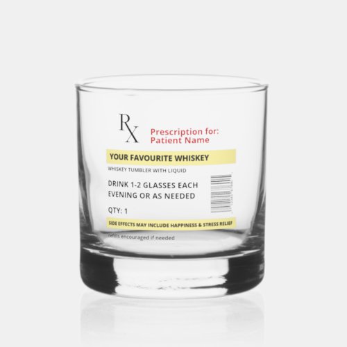 Custom Whiskey Prescription Tumbler  Whiskey Glass