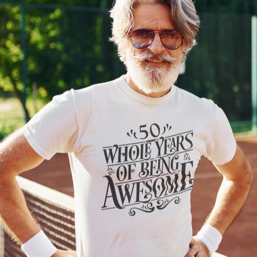 Custom Whole Years of Being Awesome Birthday Age T_Shirt