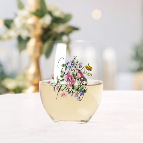 Custom Wife Of The Party Text On Flower Bouquet Stemless Wine Glass