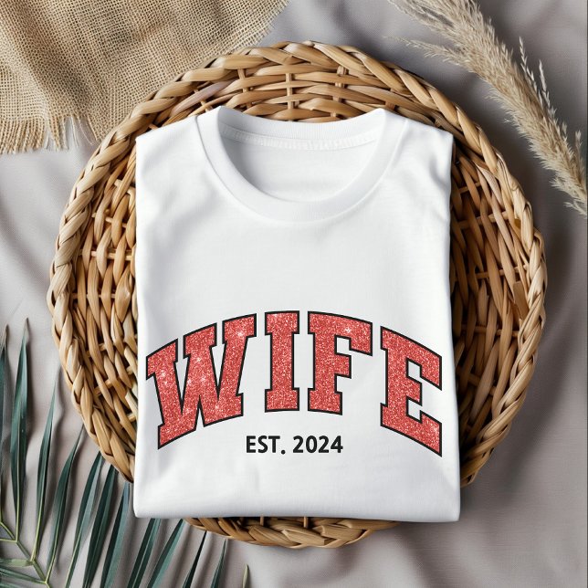 Custom Wife Shirt, Anniversary & Birthday Gift T-Shirt (wifey shirt, custom wifey shirt, personalized wife shirt, glitter wife shirt, wedding gift shirt,)