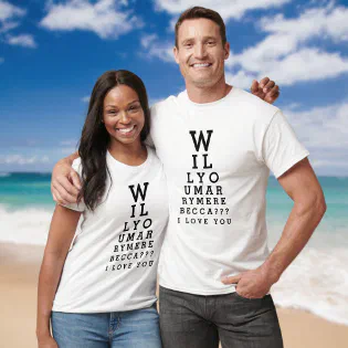 Custom Will You Marry Me Marriage Optician Chart  T-Shirt