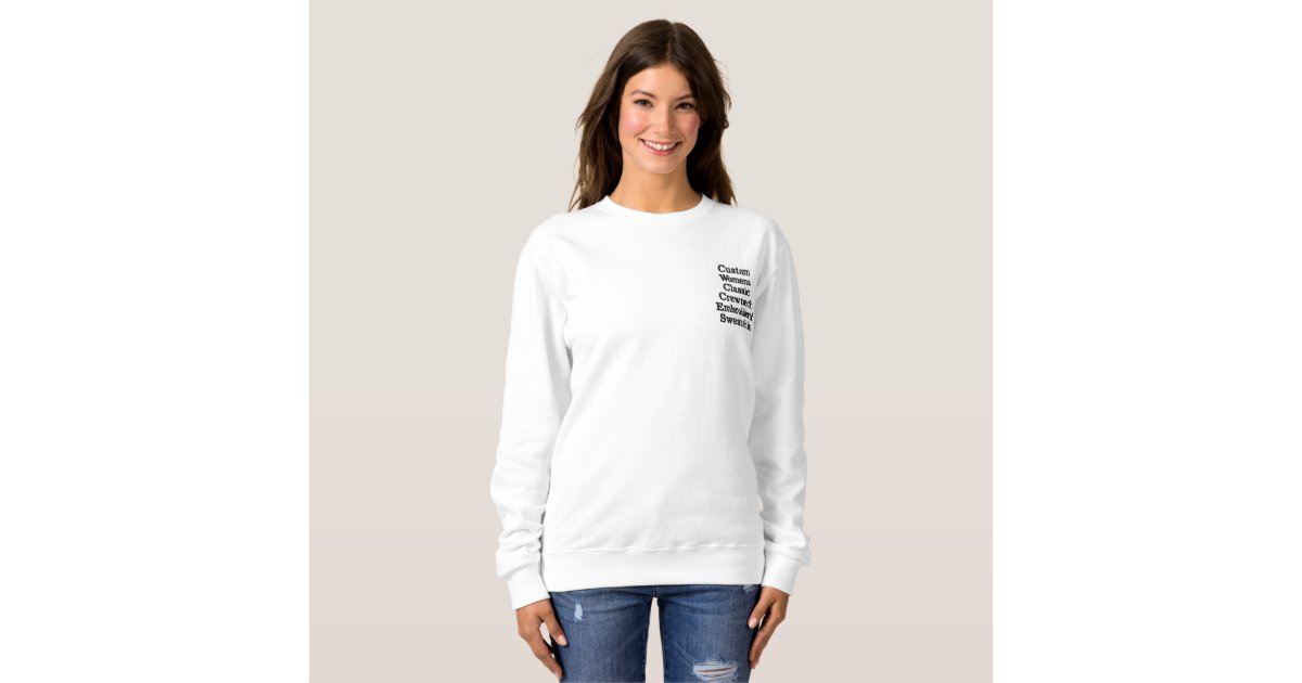 Download Custom Womens Crewneck Embroidered Sweatshirt | Zazzle.com