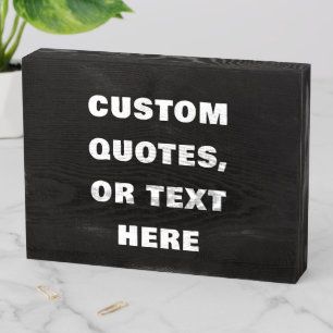 Custom Wooden Box Signs with Quotes & Sayings DIY