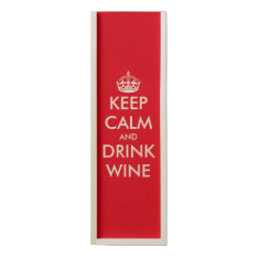 Custom Wooden Wine Gift Box | Keep Calm Drink Wine at Zazzle
