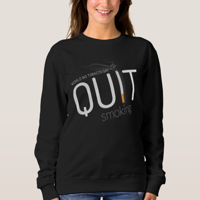 Custom World No Smoking Support - Tobacco Day Sweatshirt (Front)