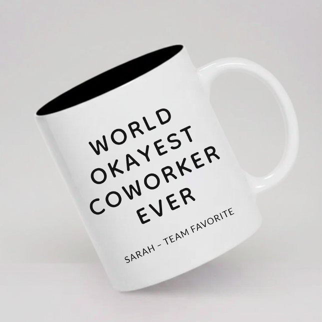 Custom World Okayest Coworker Mug Gift for Her Him (Personalized World Okayest Coworker Mug, Funny Coworker Mug Gift for Boss or team appreciation)