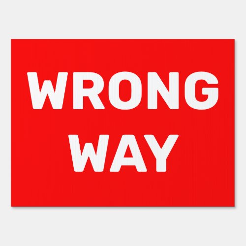 Custom Wrong Way Red sign