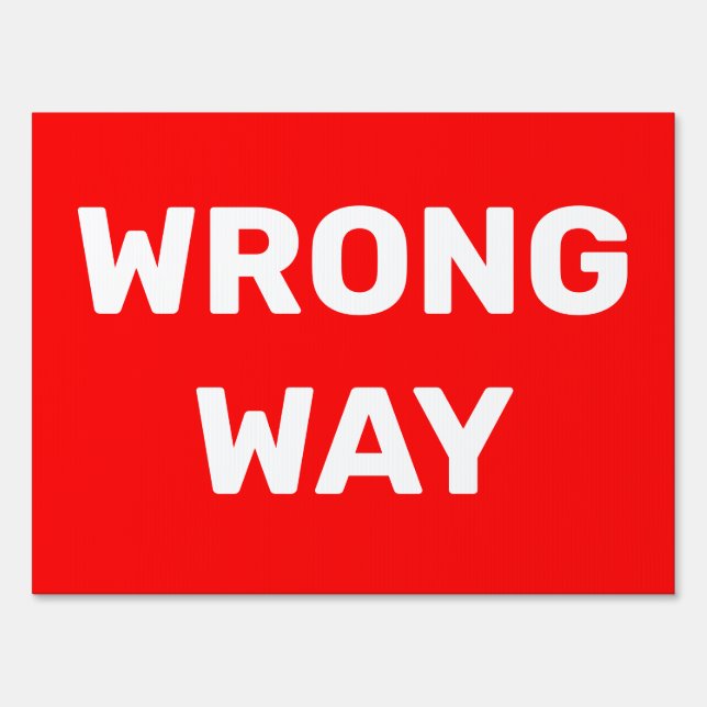 Custom Wrong Way Red sign (Front)