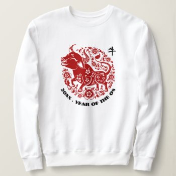 Custom Year | Chinese Year Of The Ox Sweatshirt by artofmairin at Zazzle
