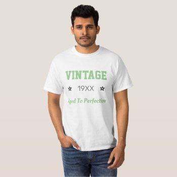 Custom Year Vintage Aged To Perfection Shirt by Mousefx at Zazzle