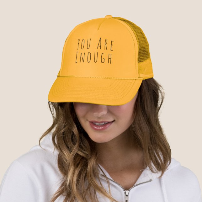 Custom You are Enough Inspirational Quote Trucker Hat (In Situ)