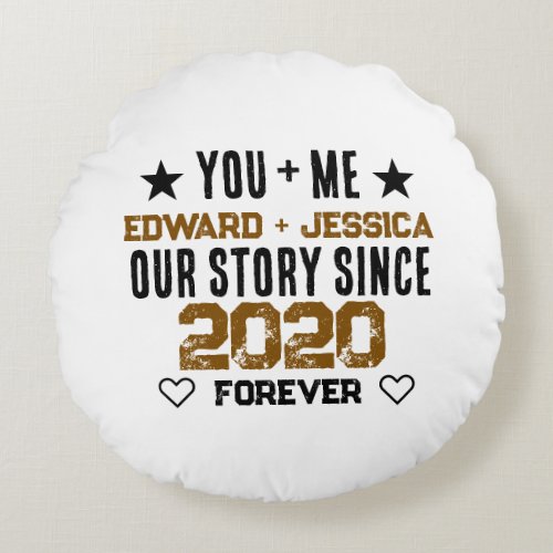 Custom You + Me Our Story Relationship Editable  Round Pillow