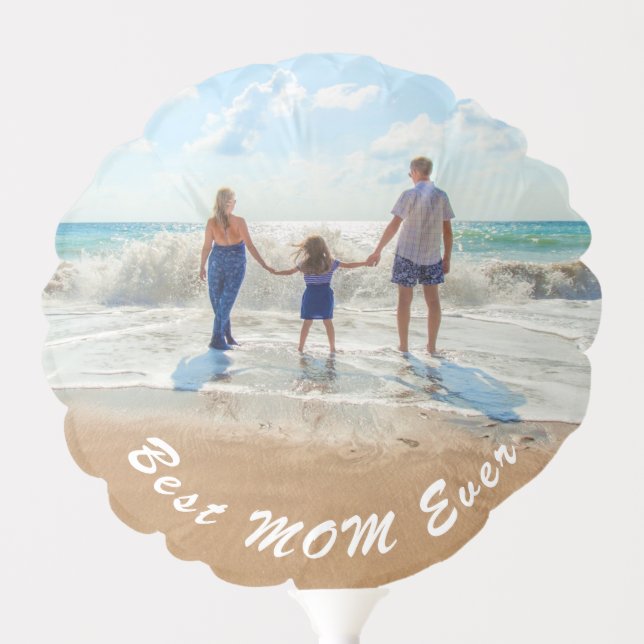 Custom Your Mom Photo Balloon Text Best MOM Ever (Front)