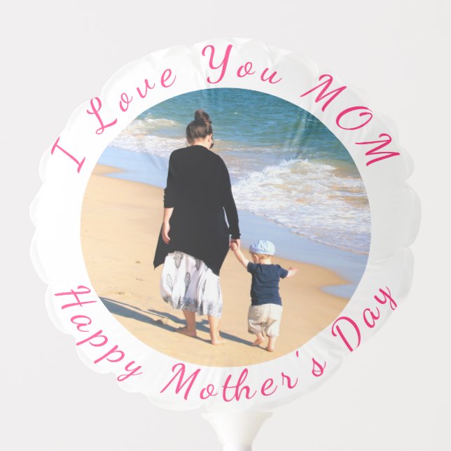 Custom Your Mom Photo Balloon Text I Love You MOM (Front)