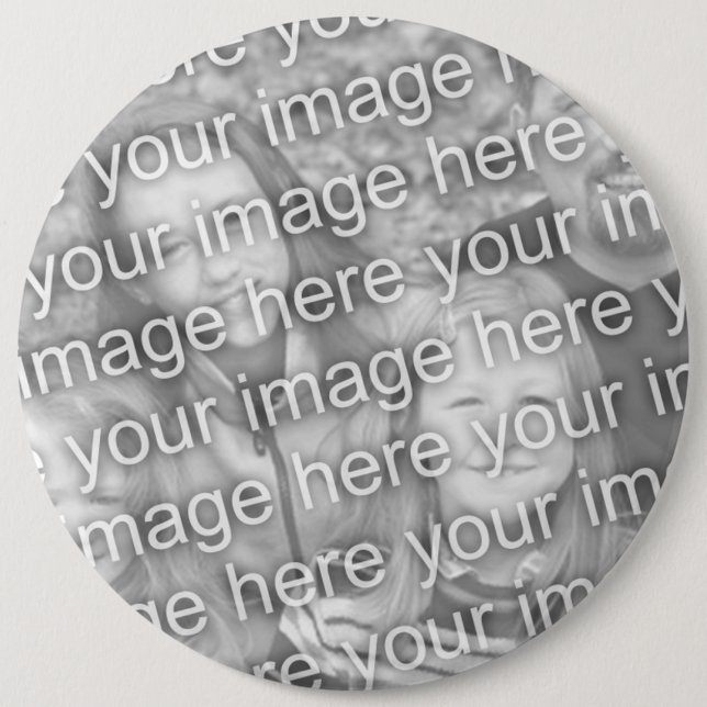 Custom Your Photo 6 Inch Button Template (Front)