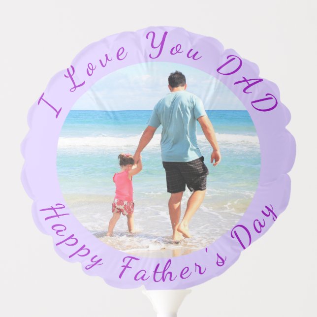 Custom Your Photo Balloon with Text I Love You Dad (Front)