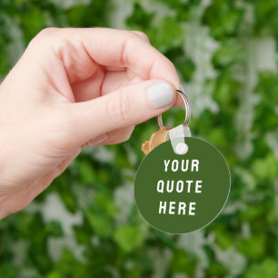 Custom Your Quote Here Gift Green Personalized Keychain