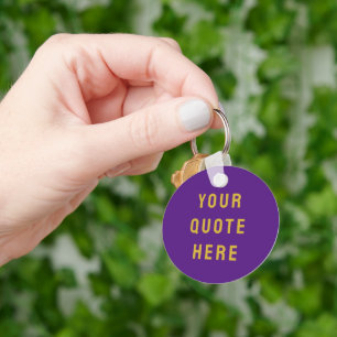 Custom Your Quote Here Gift Purple Personalized Keychain