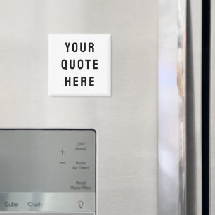 Custom Your Quote Here Personalized Text Funny Magnet